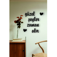 güzel şeyler zaman alır 