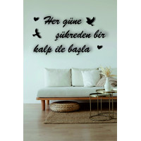 her güne şükreden bir kalp ile başla 