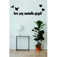 her şey seninle güzel